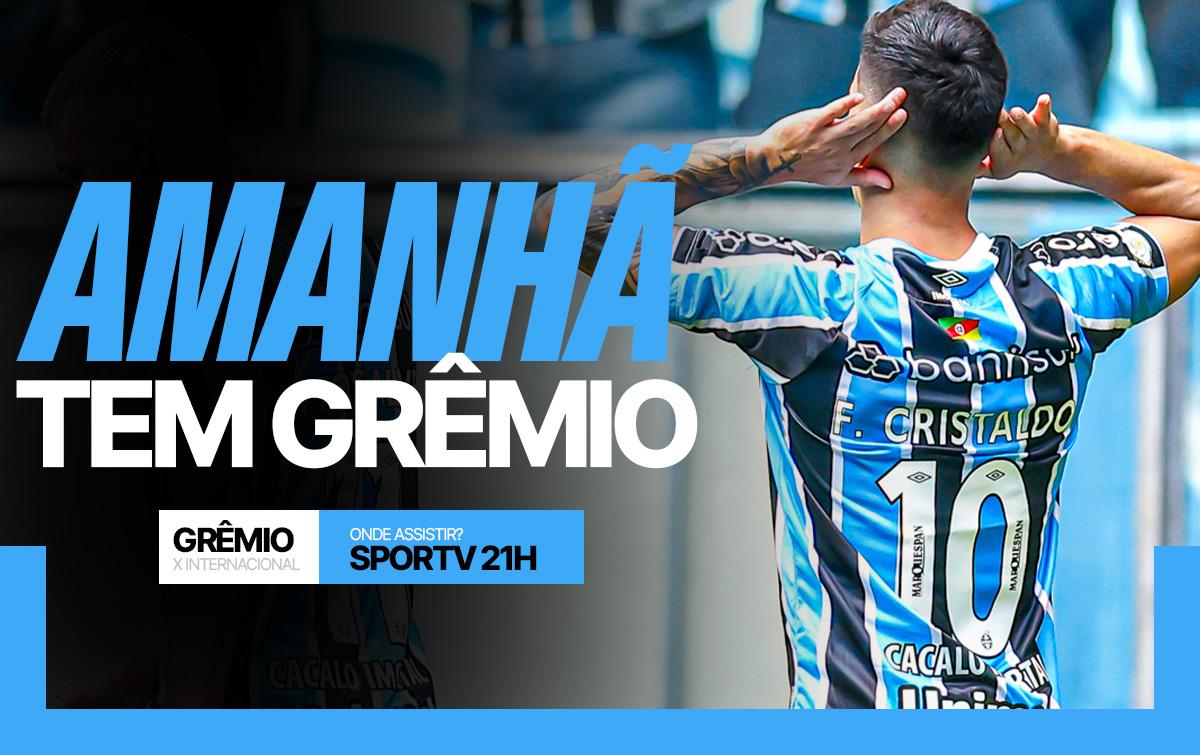 AMANHÃ TEM GRÊMIO, E É GRE-NAL
