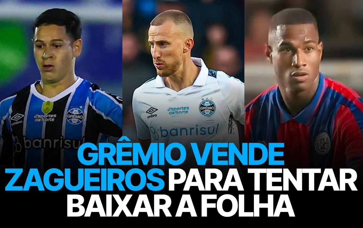 GREMIO VENDE ZAGUEIROS PARA TENTAR BAIXAR A FOLHA