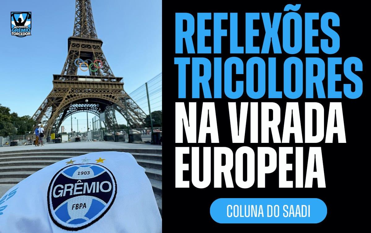 REFLEXÕES TRICOLORES NA VIRADA EUROPEIA
